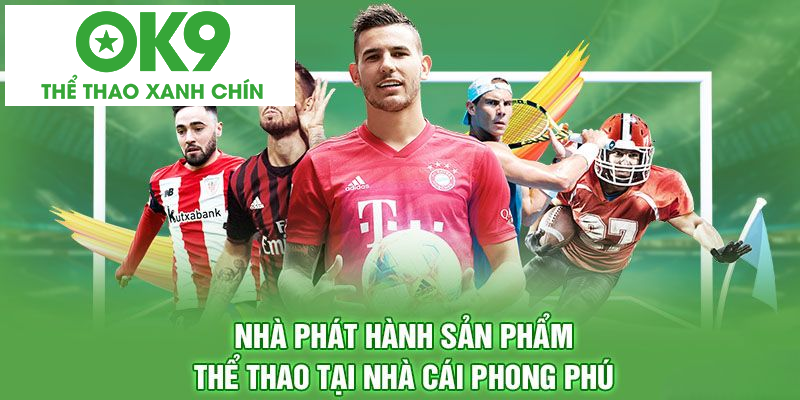 OK9 mang đến các sản phẩm thể thao hàng đầu OK9 mang đến các sản phẩm thể thao hàng đầu